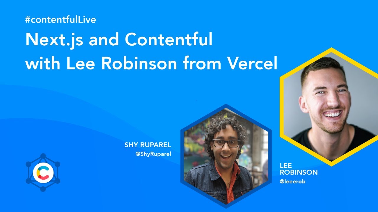 Next.js and Contentful with Lee Robinson from Vercel