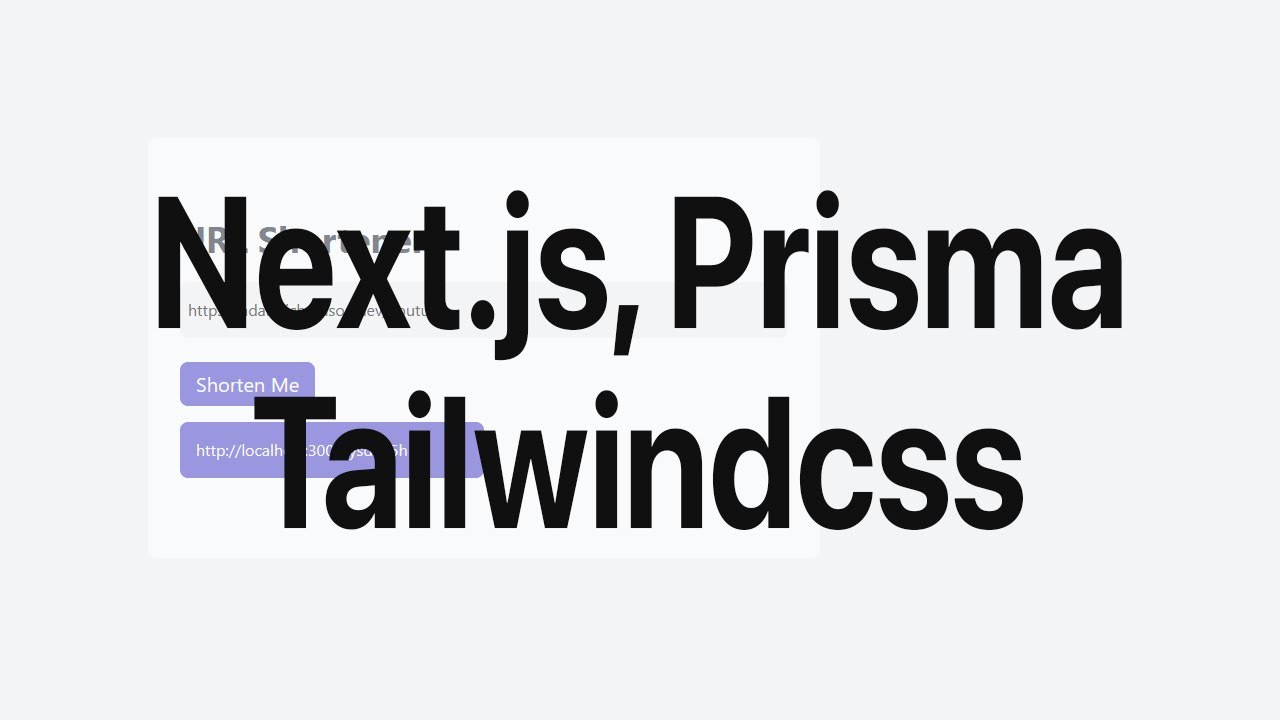 Next.js (react), Prisma and Tailwindcss URL Shortener Application